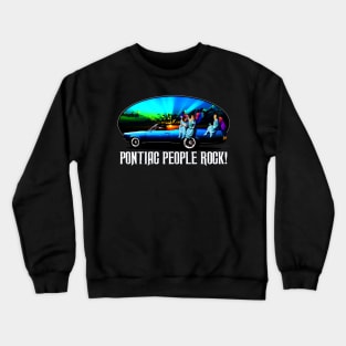 Pontiac People Rock! Crewneck Sweatshirt